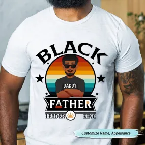 Father - Black Father Leader King - Personalized Unisex T-shirt, Hoodie, Sweatshirt