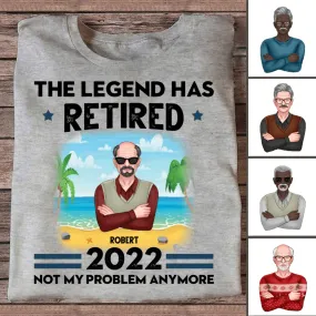 Grandpa  -The Legend Has Retired 2022 Not My Problem Anymore- Personalized Unisex T-Shirt