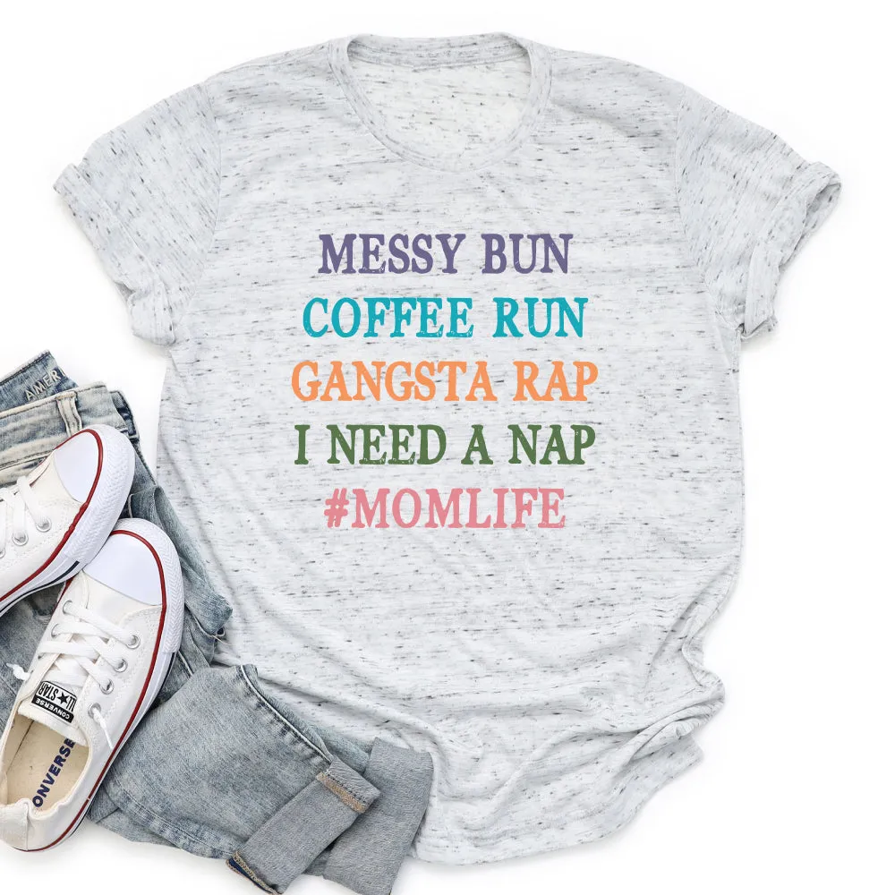 Messy Bun Coffee Run Mom Life Super Soft Comfy T-Shirt