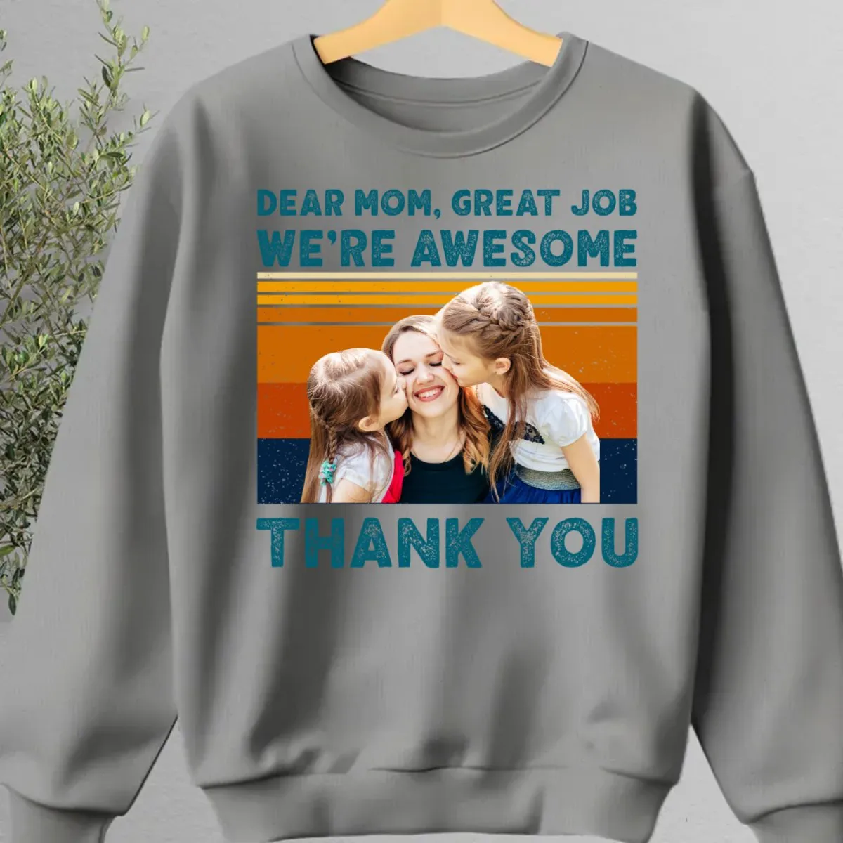 Mother - Custom Photo Dear Mom Great Job We're Awesome Thank You Shirt - Personalized Unisex T-shirt, Hoodie, Sweatshirt