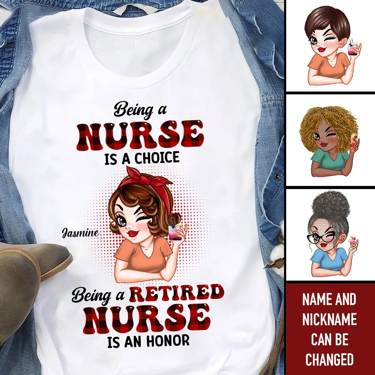 Nurse - Being A Nurse Is A Choice, Being A Retired Nurse Is An Honor - Personalized Unisex T-shirt, Hoodie, Sweatshirt